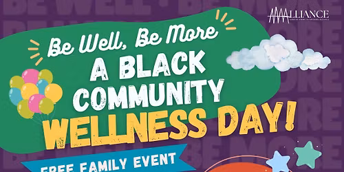 BE WELL. BE MORE. A Black Community Wellness Day