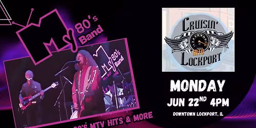 My 80's Band @ Cruisin' Into Lockport Carshow