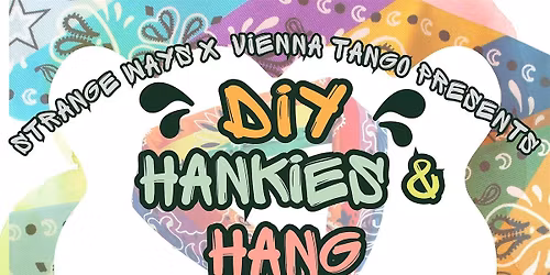 DIY Hankies & Hang @ Strange Ways