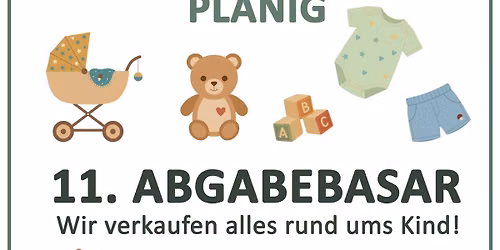 11.Abgabebasar Planig