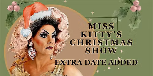 Miss Kitty's Christmas Spectacular (Extra Date Added)