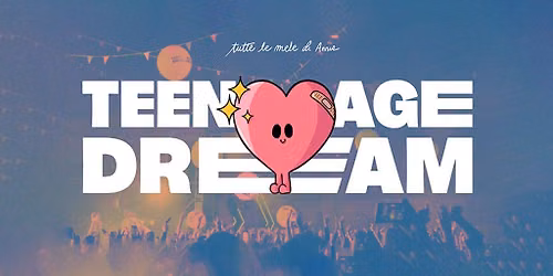 TEENAGE DREAM "NOSTALGIC UNIVERSE"