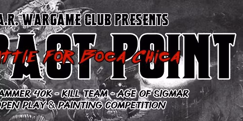 IMPACT POINT: Battle for Boca Chica