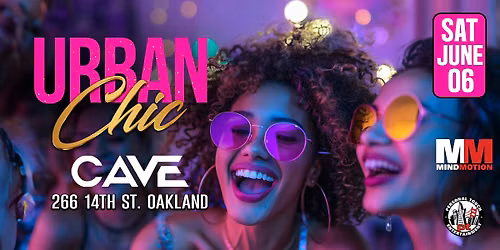 URBAN CHIC w\/ DJ MIND MOTION & DJ TAYBOTTLEZ