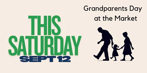 Grandparents Day - BE KIND @ DOWNTOWN WESTMINSTER FARMERS MARKET