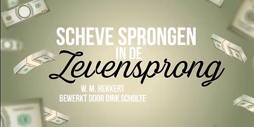 Scheve Sprongen in de Zevensprong - W.M. Hekkert, bewerkt door Dirk Scholte