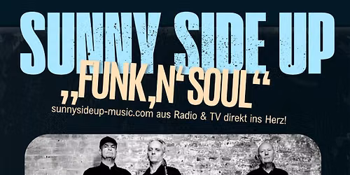 Sunny Side Up - Funk \u2018N\u2018 Soul (Termin\u00e4nderung auf 13.3.27)