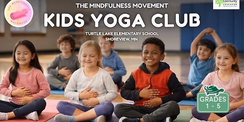 Mindful Movement Kids Yoga Club \u2013 After-School Program (Mounds View)