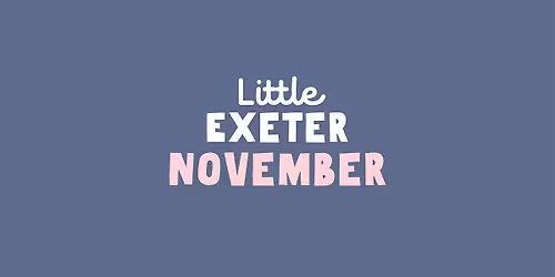 Little Exeter NOVEMBER