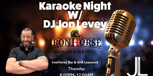 Karaoke Night w\/ DJ Jon Levey at Iron Horse Bar and Grill Leawood