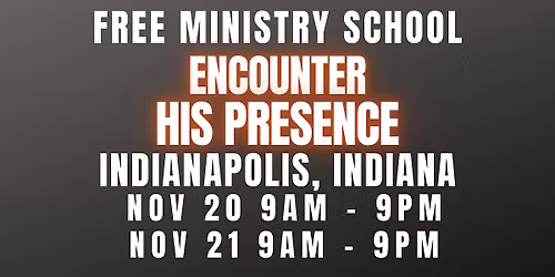 TWO DAY MINISTRY SCHOOL FREE 11\/20 - 11\/21\/26 INDIANAPOLIS