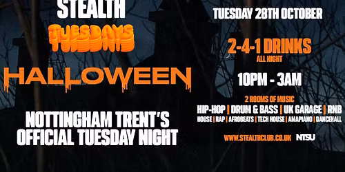 Stealth Tuesdays HALLOWEEN - Nottingham Trent\u2019s Official Clubnight.