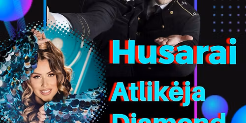 Husarai & Atlikeja Diamond LIVE