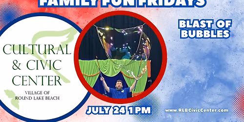 Family Fun Fridays - Jason Kollum Blast of Bubbles