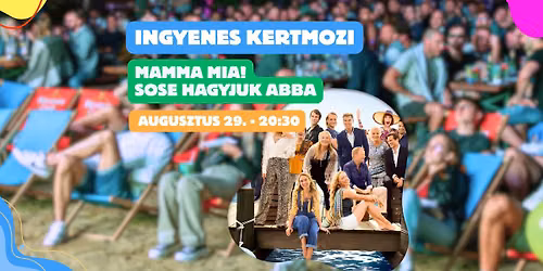 \ud83c\udfac Ingyenes Kertmozi - MAMMA MIA! Sose hagyjuk Abba \ud83c\udfac