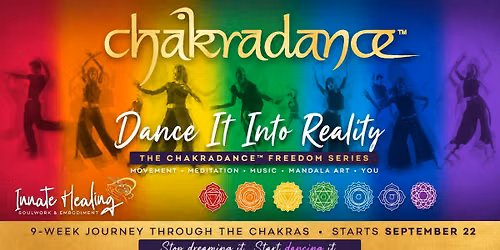 Dance It Into Reality \u2014 The Chakradance\u2122 Freedom Series
