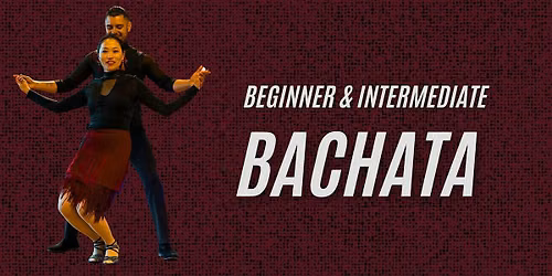 Beginner & Intermediate Bachata
