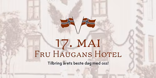 17.Mai p\u00e5 Fru Haugans Hotel