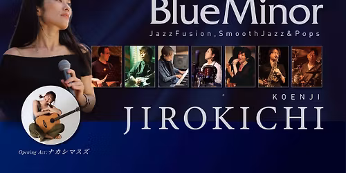 BlueMinor Live@\u9ad8\u5186\u5bfaJIROKICHI