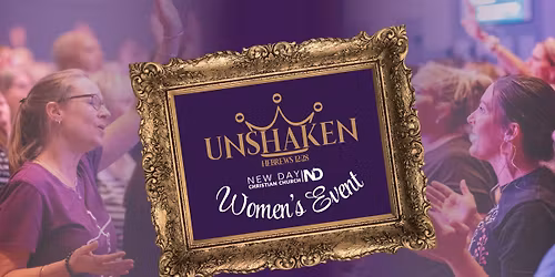 WOMEN'S EVENT 2025: UNSHAKEN