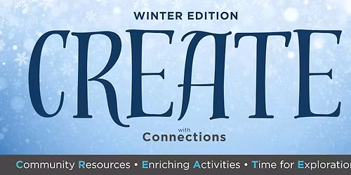 CREATE with Connections - Winter Edition
