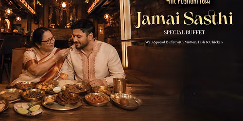 Jamai Sasthi Buffet at The Pourgattory