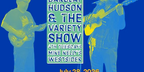 Barclay Hudson 4th Tuesday Variety Show featuring Christian Dixon & Maddie Lai 