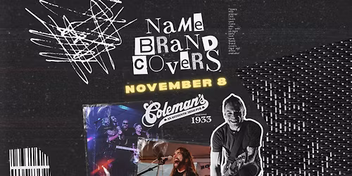 Name Brand Covers LIVE @ Coleman\u2019s Irish Pub