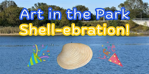 Art In The Park: Shell-ebration!