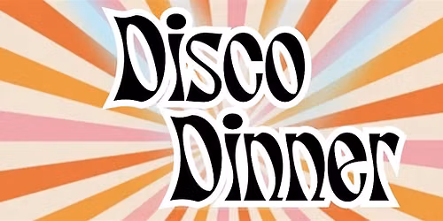 Disco Dinner