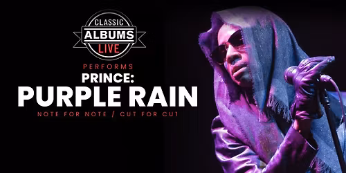 Classic Albums Live Tribute Show: Prince - Purple Rain