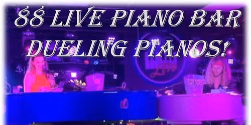 SEPT. 12, SAT. \u2013 88 LIVE PIANO BAR
