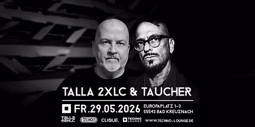 TALLA 2XLC & TAUCHER @ TECHNO LOUNGE Bad Kreuznach