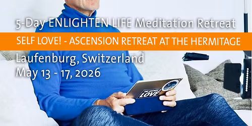 SELF LOVE! - ASCENSION RETREAT AT THE HERMITAGE