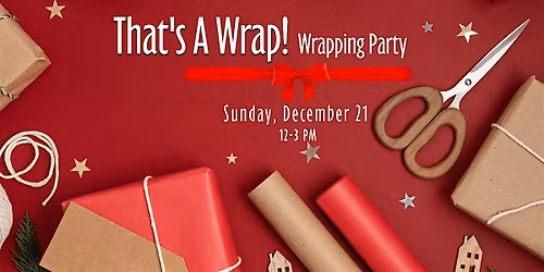 That's A Wrap! Wrapping Party
