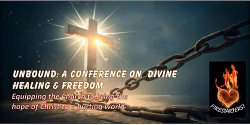 Unbound: A Conference on Divine Healing & Freedom [IN PERSON]