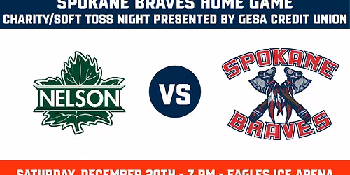 Nelson Leafs vs Spokane Braves - Charity & Soft Toss Night Presented by Gesa Credit Union