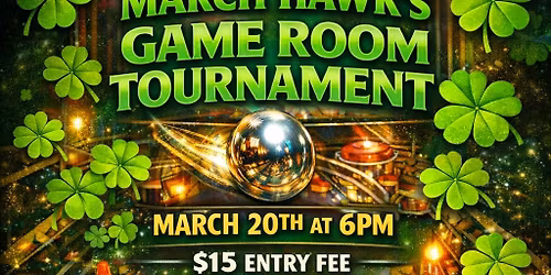 March Hawk\u2019s Game Room Tournament