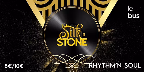 Silk'n Stone (RHYTHM'N SOUL) • Draguignan • 8€/10€
