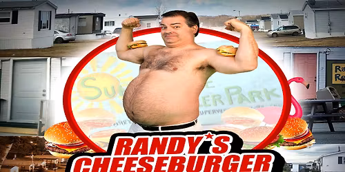 TRAILER PARK BOYS RANDY'S CHEESEBURGER PICNIC TOUR