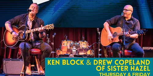 Ken Block & Drew Copeland of Sister Hazel