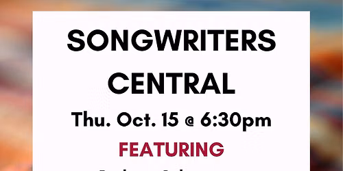 Songwriters Central - Tucson & Touring Artists!