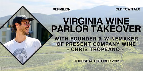 Virginia Wine Takeover with Present Company Winemaker Chris Tropeano