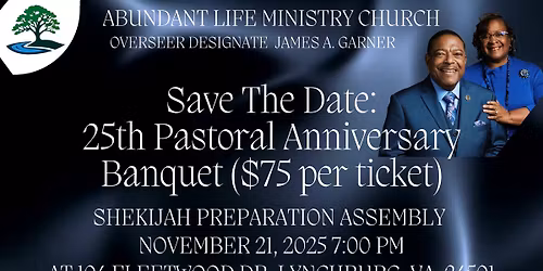 Overseer Designate James A. Garner 25th Pastoral Anniversary Banquet
