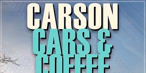 Carson Cars & Coffee \/ in Memory of Sergio & Jennifer