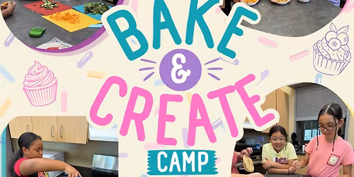 Bake & Create Camp \ud83e\uddd1\u200d\ud83c\udf73\ud83e\uddc1\u23f2\ufe0f