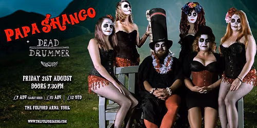 PAPA SHANGO + DEAD DRUMMER