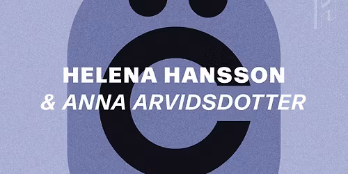 Folkets h\u00f6rna + \u00d6vers\u00e4ttarcentrum med Helena Hansson & Anna Arvidsdotter