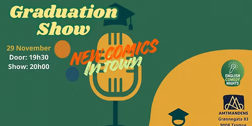 Graduation Show - Stand Up Comedy! 