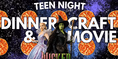 Teen Night: Dinner, Craft & Movie